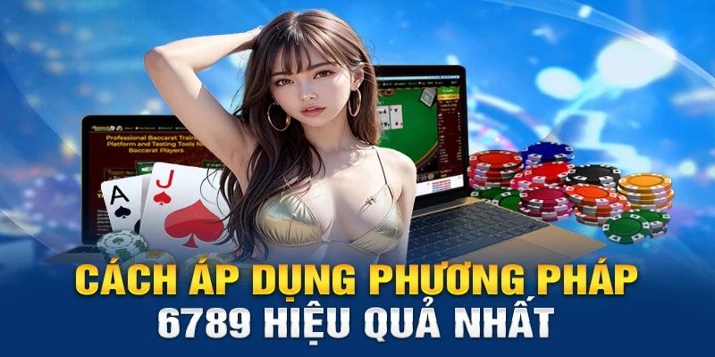 Phương Pháp 6789 Trong Baccarat - Công Thức Để Thắng Lớn