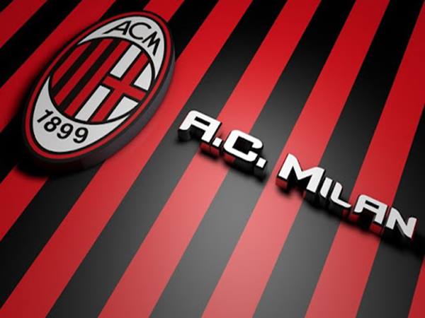 Câu lạc bộ AC Milan - Câu lạc bộ nổi tiếng nhất thế giới