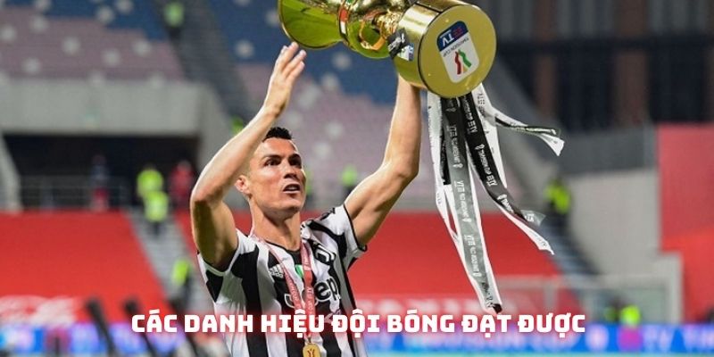 Thành tích nổi bật của CLB Juventus Bảng vàng thành tích của CLB Juventus
