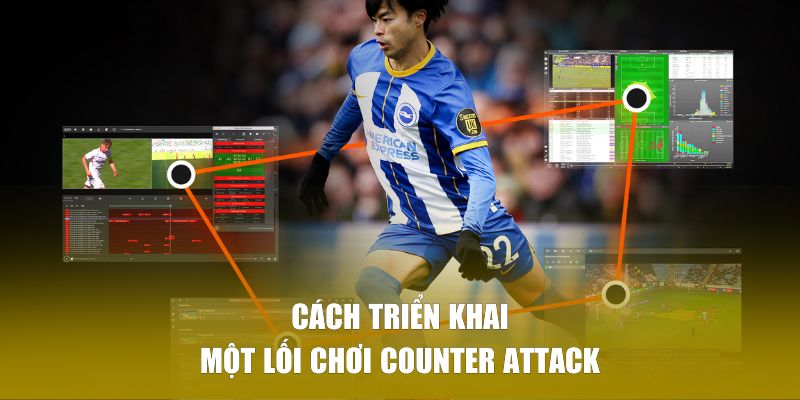 Counter Attack Là Gì | Bí Quyết Khai Thác Lối Chơi Phản Công